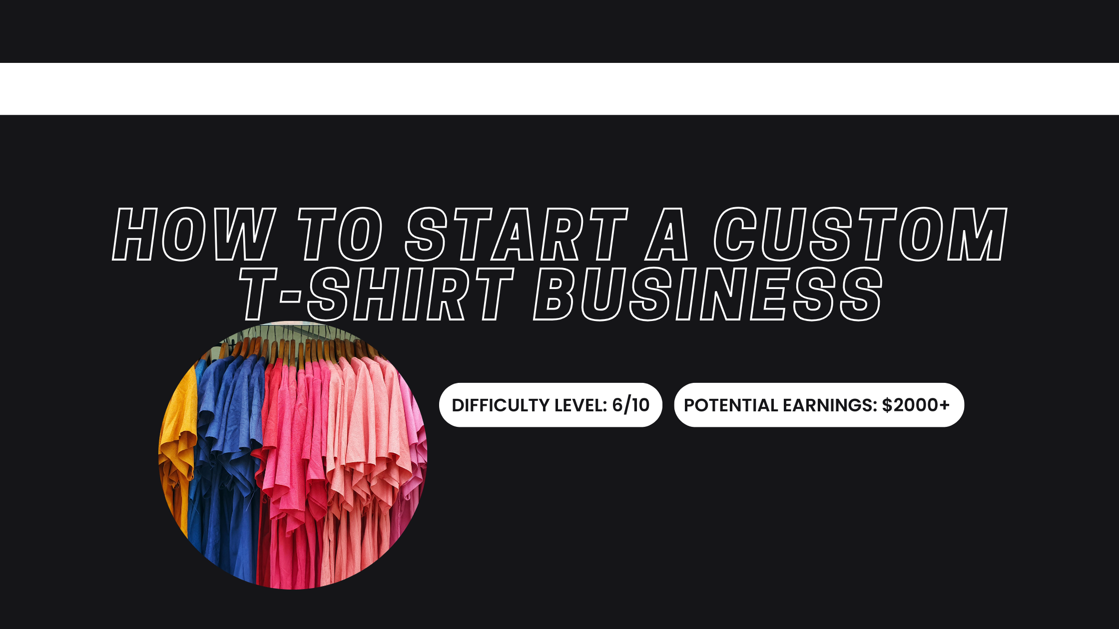 How to Start a Custom T-Shirt Business